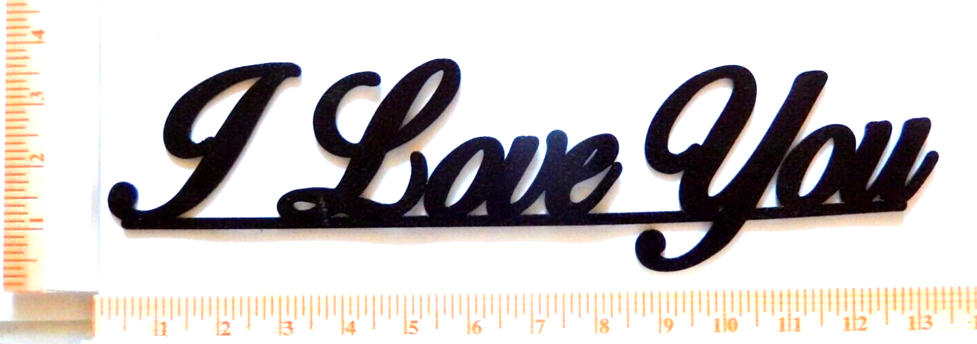 ~NEW~ 14 ga. " I LOVE YOU " - Black Powder Coated Metal Wall Art - 13" x 3.25"