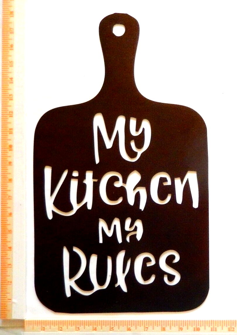 ~NEW~ LARGE - 14ga. - "MY KITCHEN MY RULES"- Metal Wall Art = 18" x 10.5"