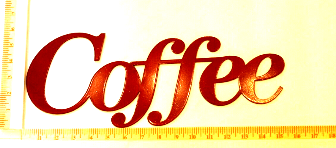 *NEW* "Coffee" 14ga. Thick Metal Wall Art 16" x 6" Coffee Wall Art Decor