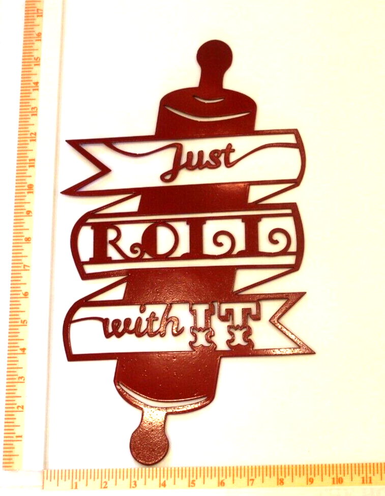 " Just Roll With It " MAROON 14ga Thick Steel 16" x 9" Wall Metal Art