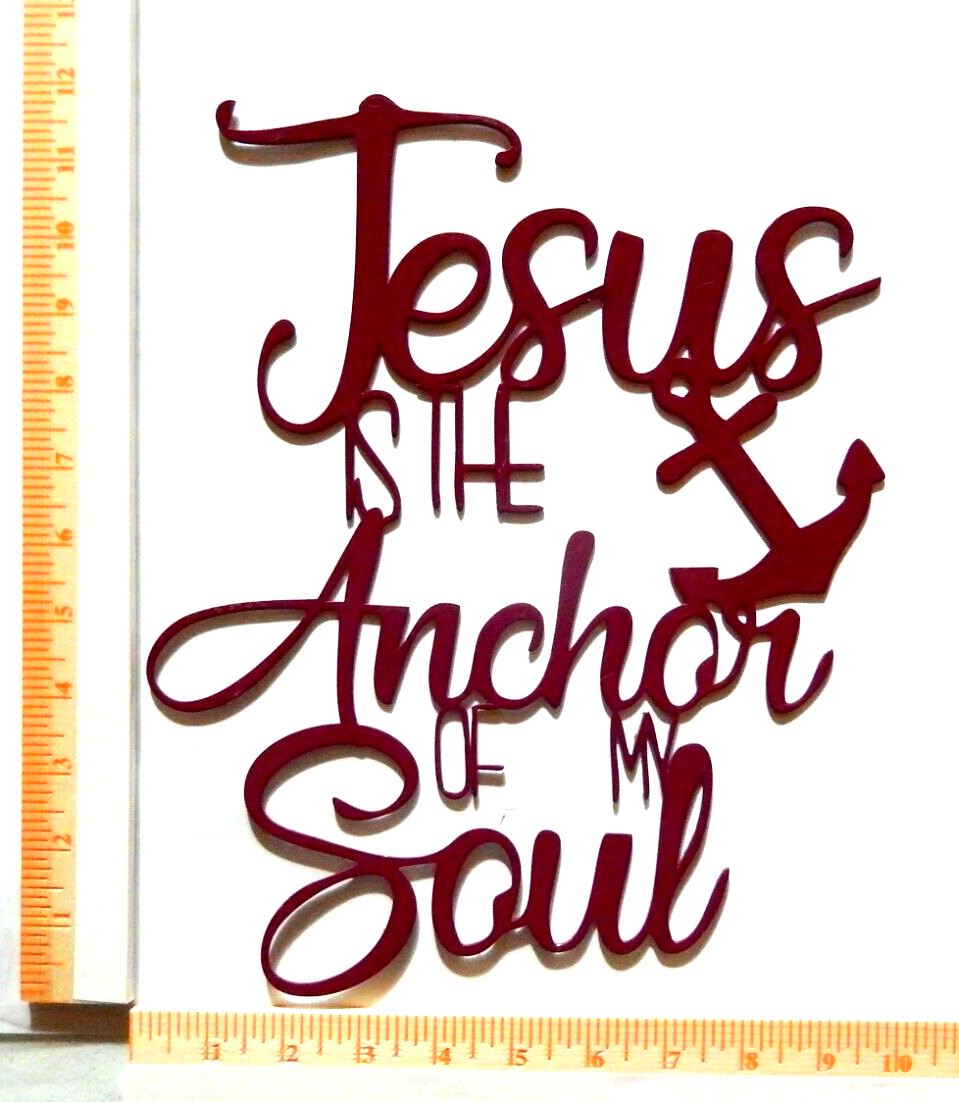~NEW~ 14 ga."Jesus is the Anchor of My Soul" Metal Wall Art 12" x 9.5"