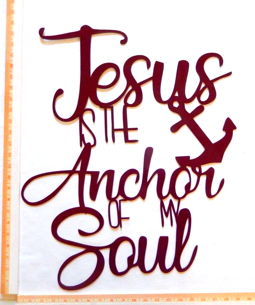 ~NEW~ LARGE 14 ga."Jesus is the Anchor of My Soul" Metal Wall Art 24" x 19.5"