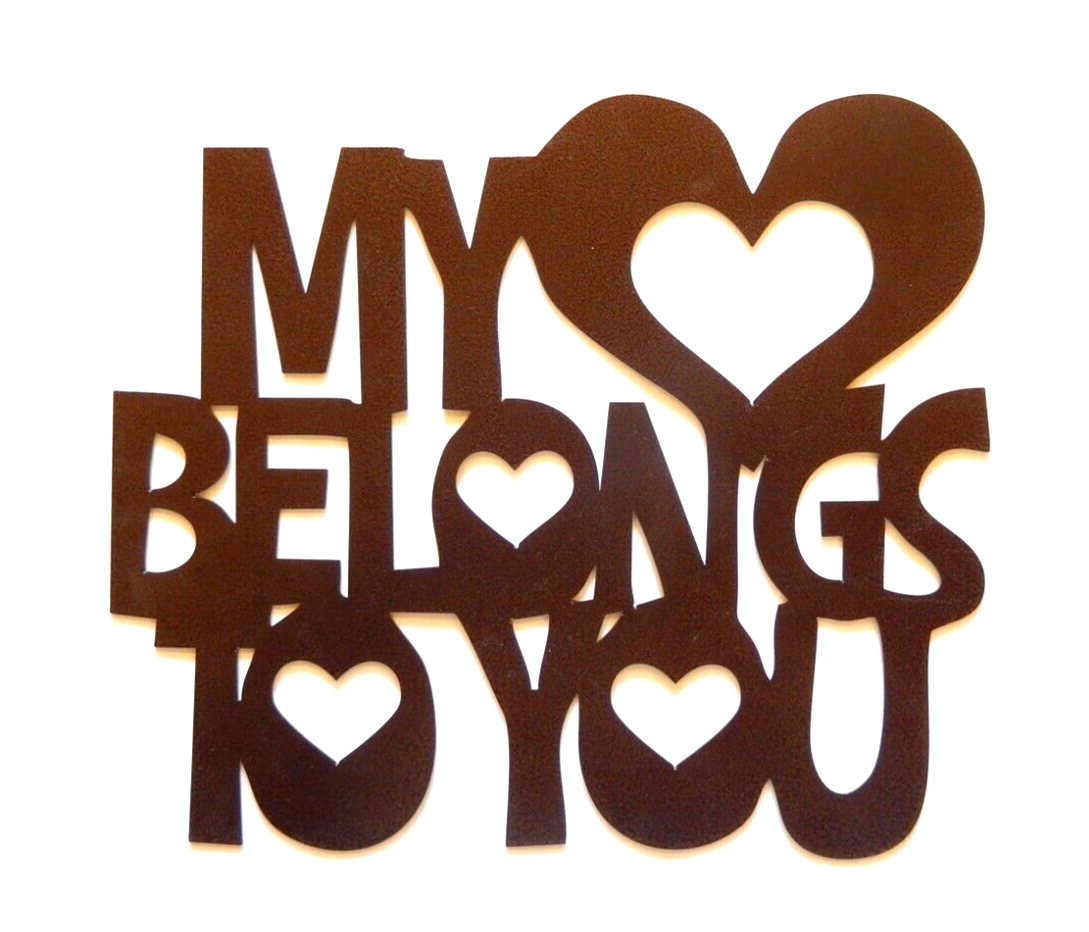 ~NEW~ 14ga. "MY HEART BELONGS TO YOU" Metal Wall Art - 10" x 11"