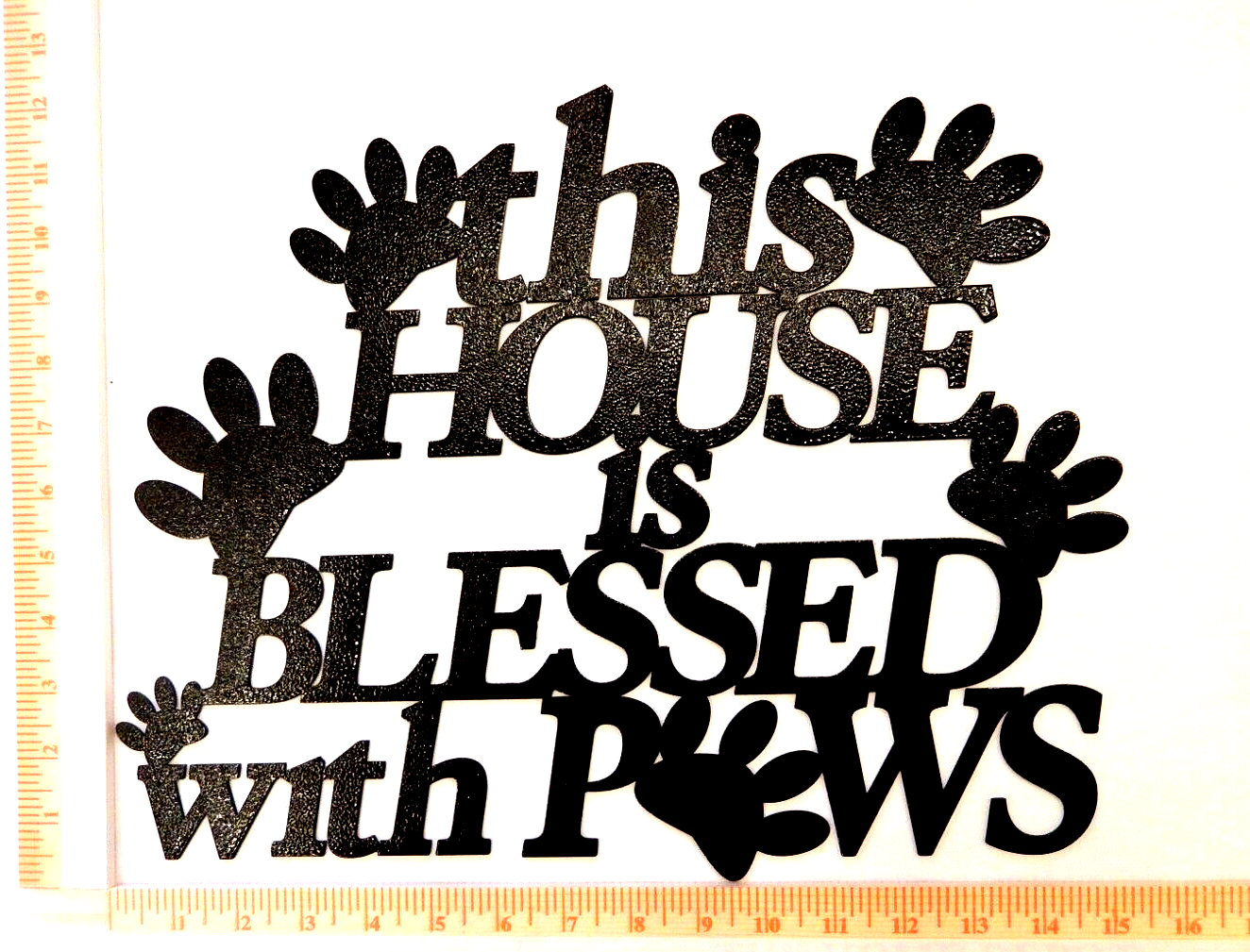 ~NEW~14ga. "THIS HOUSE IS BLESSED WITH PAWS" PowderCoat Metal Wall Art 15" x 12"