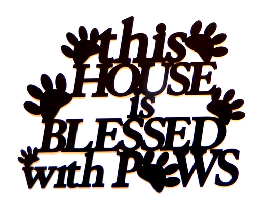 *NEW*14ga."THIS HOUSE IS BLESSED WITH PAWS" Powder Coat Metal Wall ~Art 15"x12"