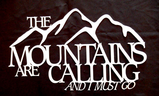 ~NEW~ LARGE "The Mountains are Calling and I Must Go"  Metal Wall Art 19" x 12"