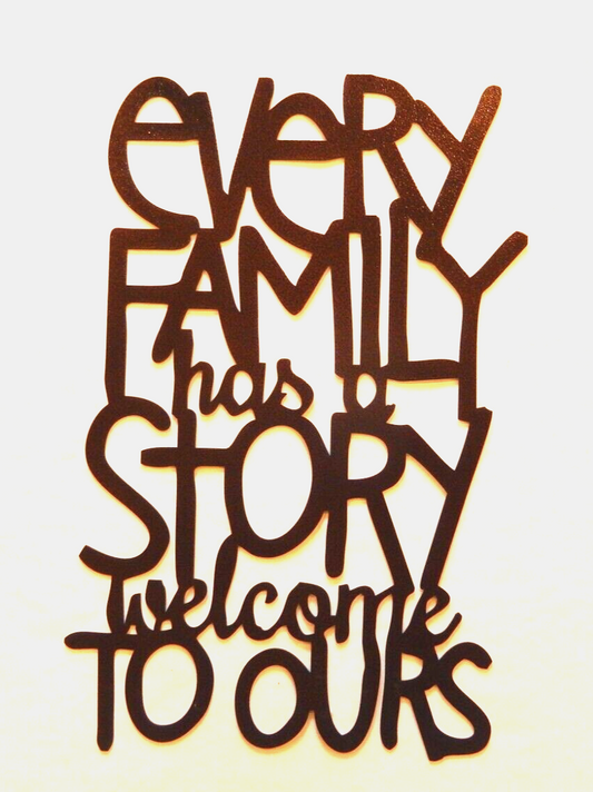 ~NEW~ LARGE - 14ga. -"Every Family Has a Story Welcome to Ours"  Metal Wall Art