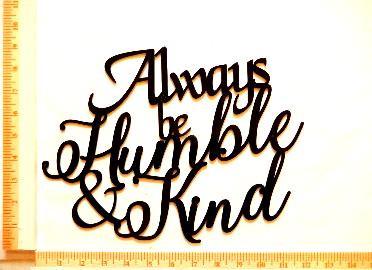 ~NEW~  14ga. - "ALWAYS BE HUMBLE AND KIND" Black Metal Wall Art = 12" x 9"