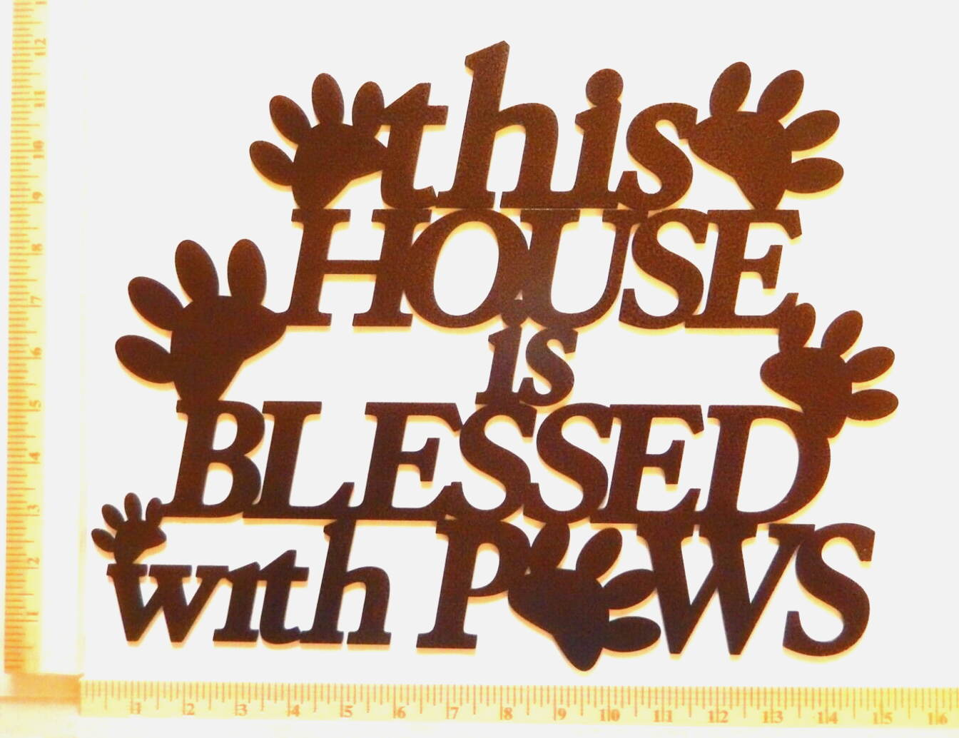 *NEW*14ga."THIS HOUSE IS BLESSED WITH PAWS" Powder Coat Metal Wall Art 15"x12"