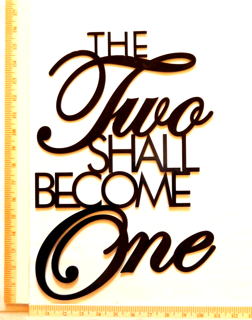 ~NEW~ LARGE 14ga. "TWO SHALL BECOME ONE" - Black Metal Wall Art - 16" x 10.5"