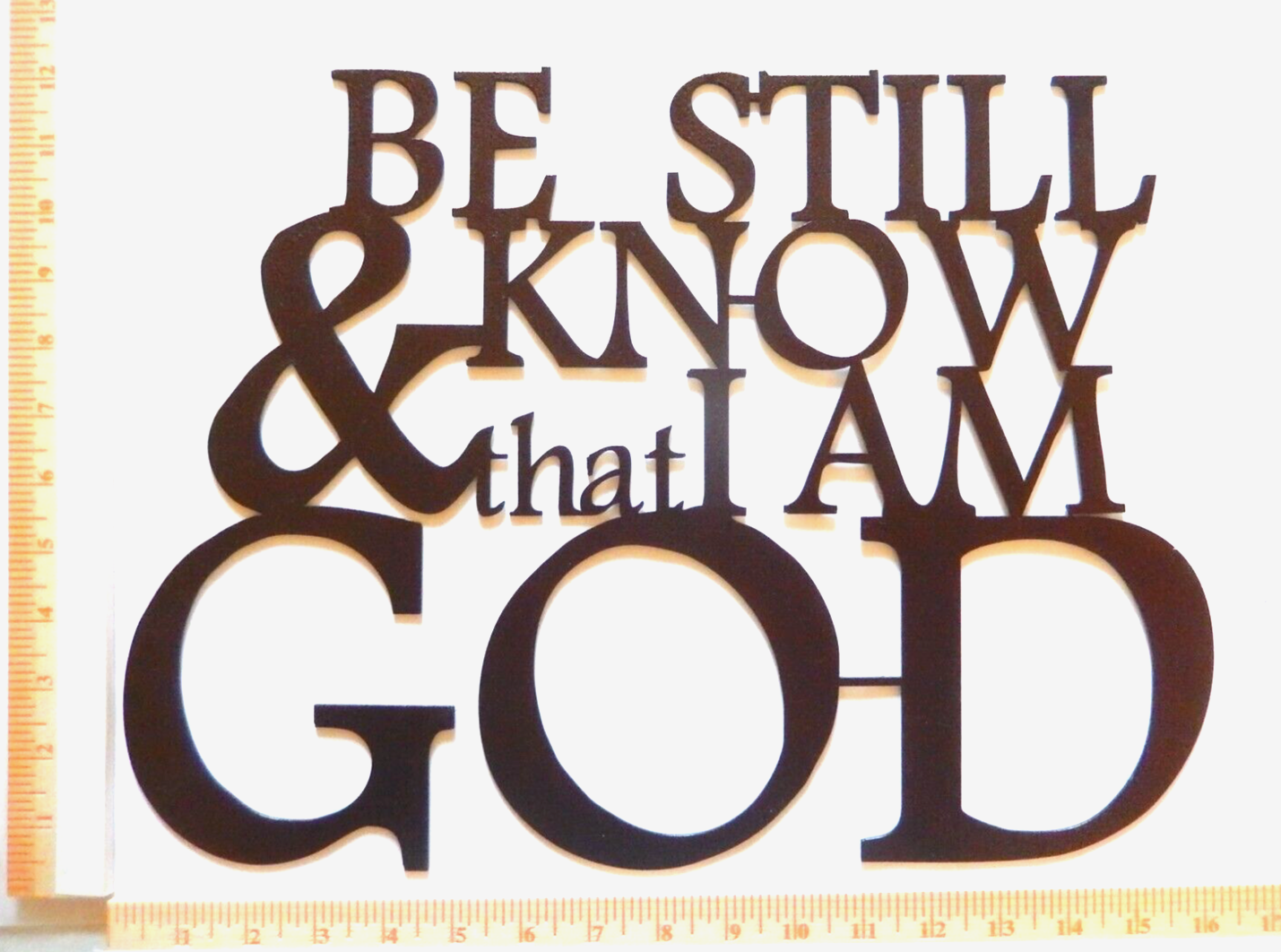 NEW~ 14ga. "Be Still and Know that I am God" LG. Metal Wall Art Décor 16" x 12"