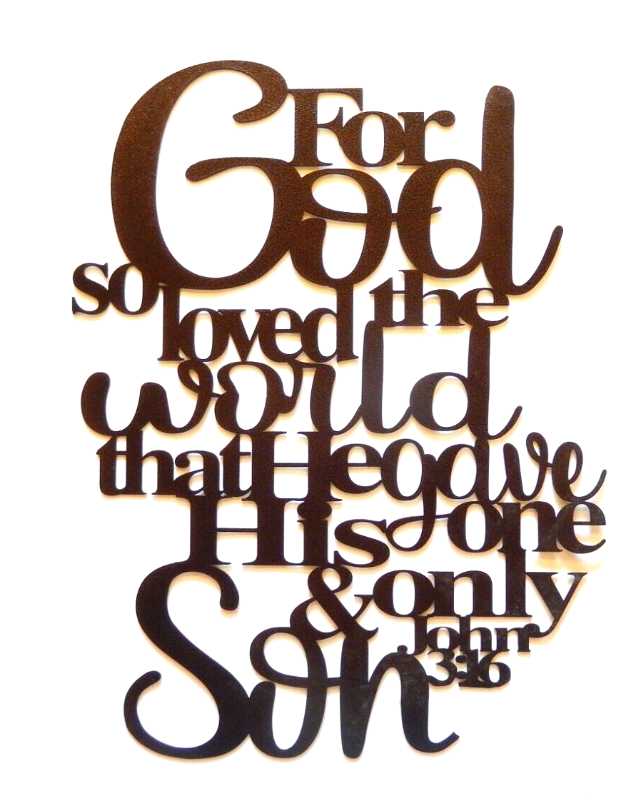 ~NEW~ LARGE 14ga. - "JOHN 3:16  FOR GOD SO LOVED ..." Metal Wall Art - 18" x 14"