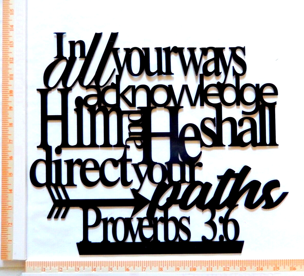 NEW~ LARGE -14ga. " Proverbs 3:6 In All Your Ways Acknowledge Him..." Metal Art