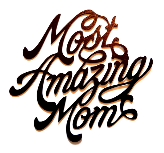 ~NEW~ 14ga. " MOST AMAZING MOM " Copper Brown Metal Wall Art - 12" x 12"