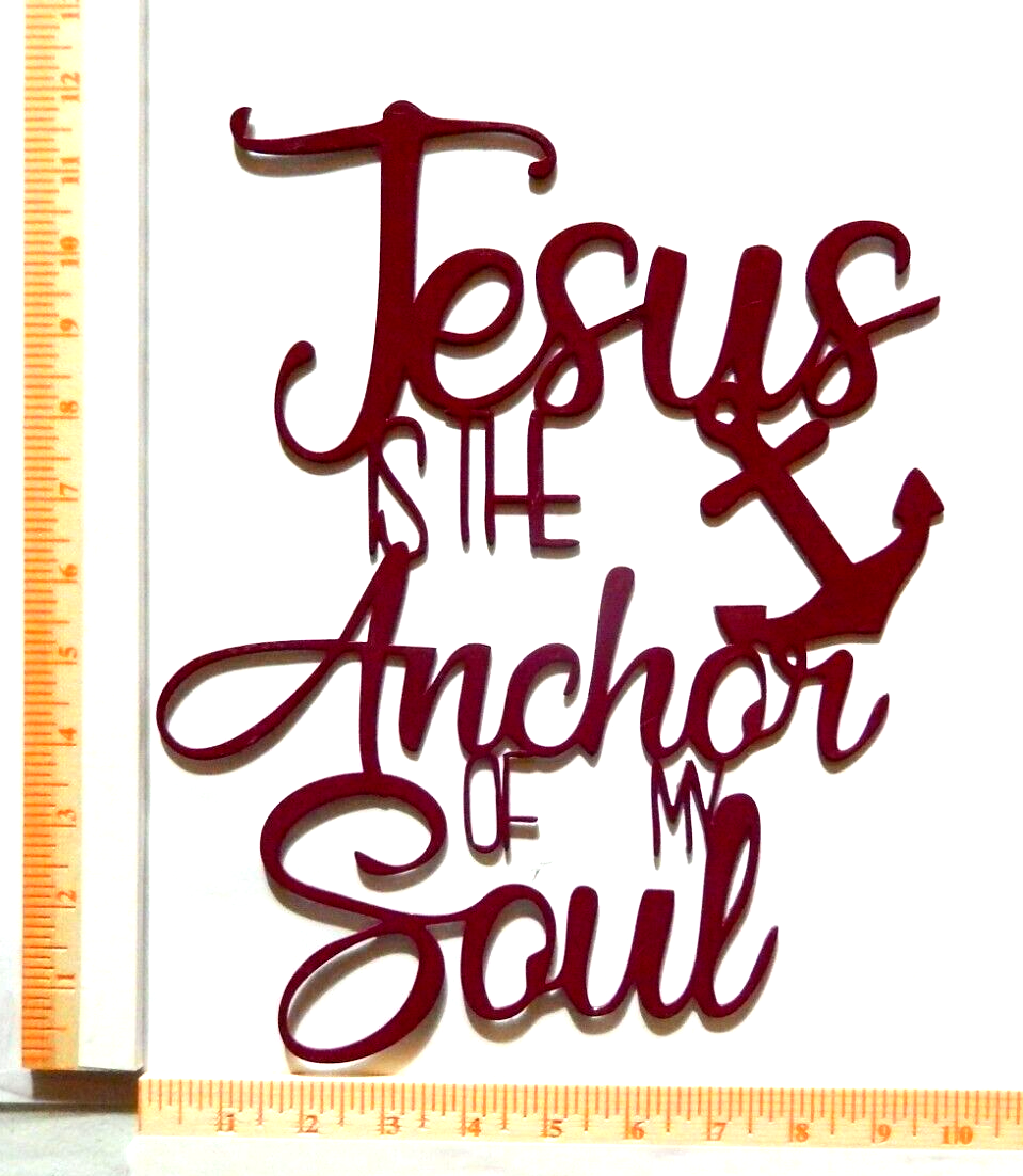 ~NEW~  14 ga."Jesus is the Anchor of My Soul" Metal Wall Art 12" x 9.5"