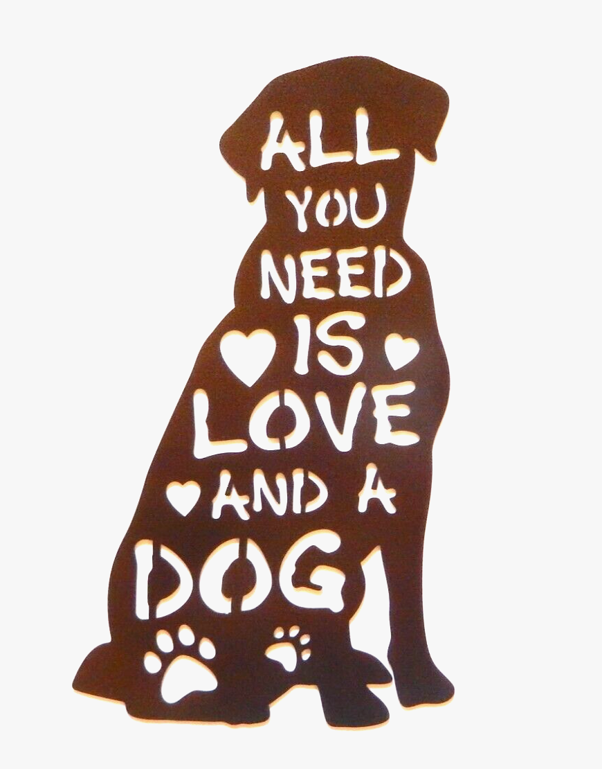 ~NEW~ 14ga. LARGE "ALL YOU NEED IS LOVE AND A DOG" ~ Metal Wall Art  18" x 10.5"