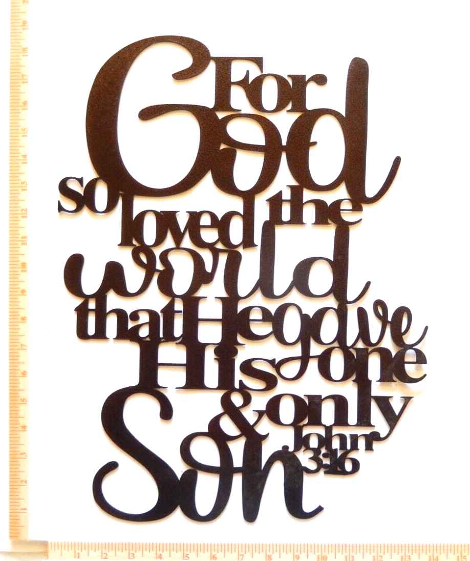 ~NEW~ LARGE 14ga. - "JOHN 3:16  FOR GOD SO LOVED ..." Metal Wall Art 18" x 14"