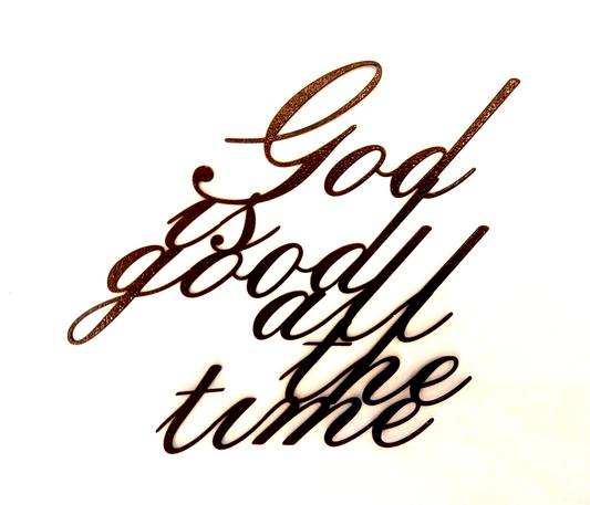 ~NEW~  "GOD IS GOOD ALL THE TIME" Powder Coated Copper Brown Metal Sign 14"x10"