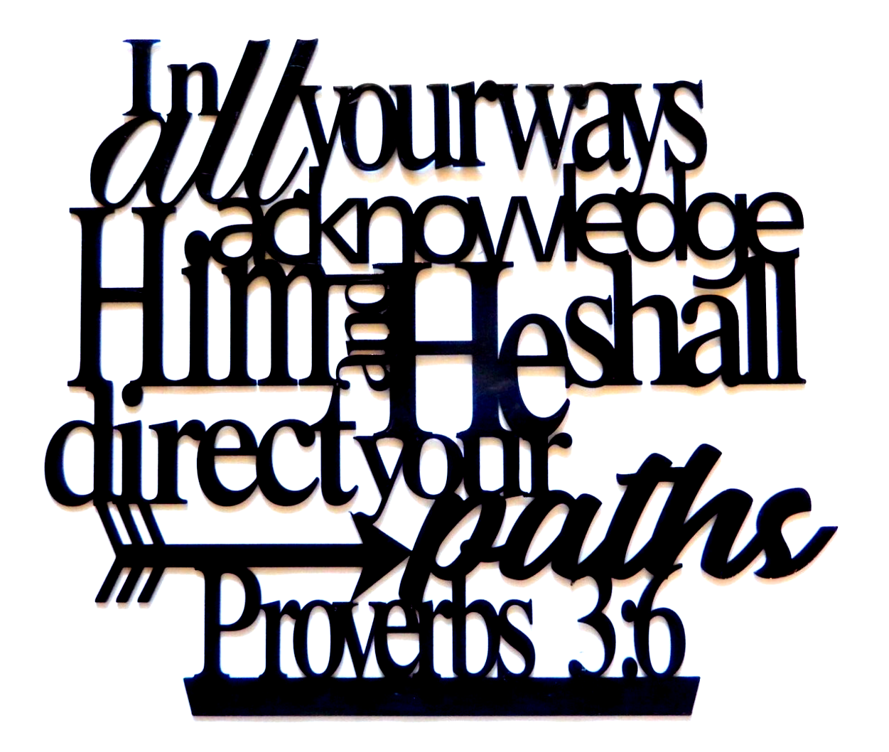 NEW~ LARGE -14ga. " Proverbs 3:6 In All Your Ways Acknowledge Him..." Metal Art