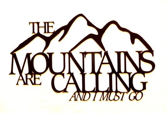 ~NEW~LARGE 14ga. "The Mountains Are Calling and I Must Go" Metal Wall Art 20"x12