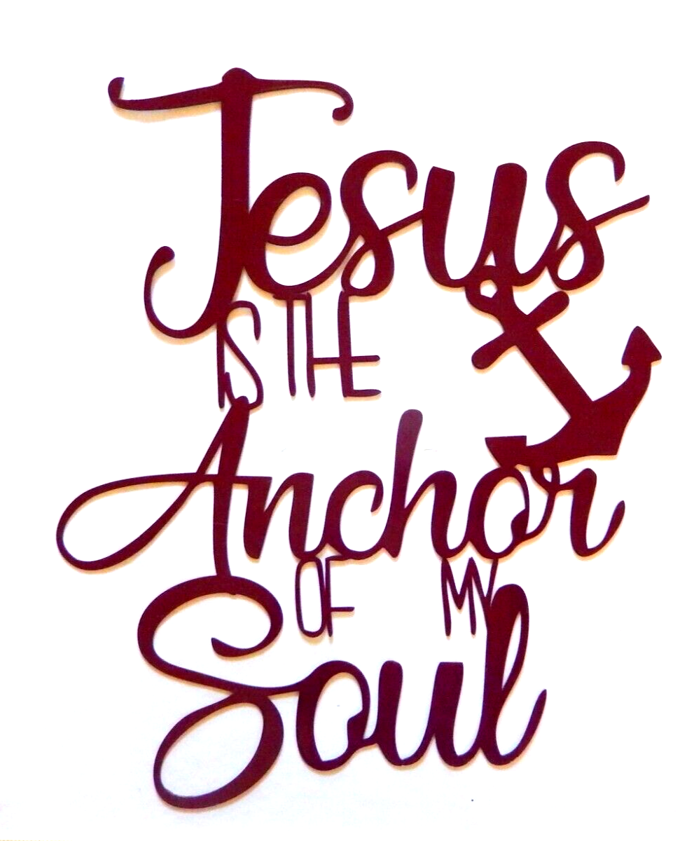 ~NEW~  14 ga."Jesus is the Anchor of My Soul" Metal Wall Art 12" x 9.5"